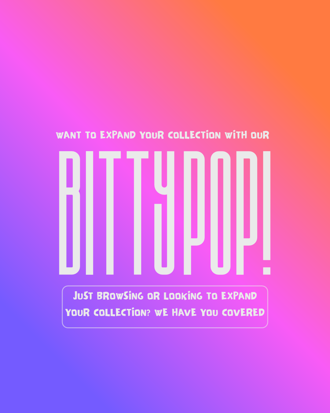 Bitty POP!